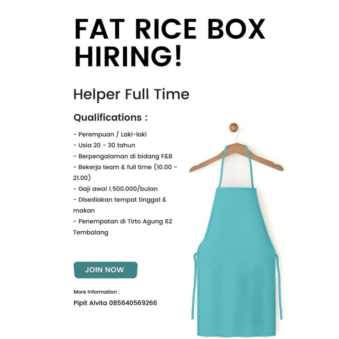 Lowongan Kerja Helper Fulltime di Fat Rice Box Semarang