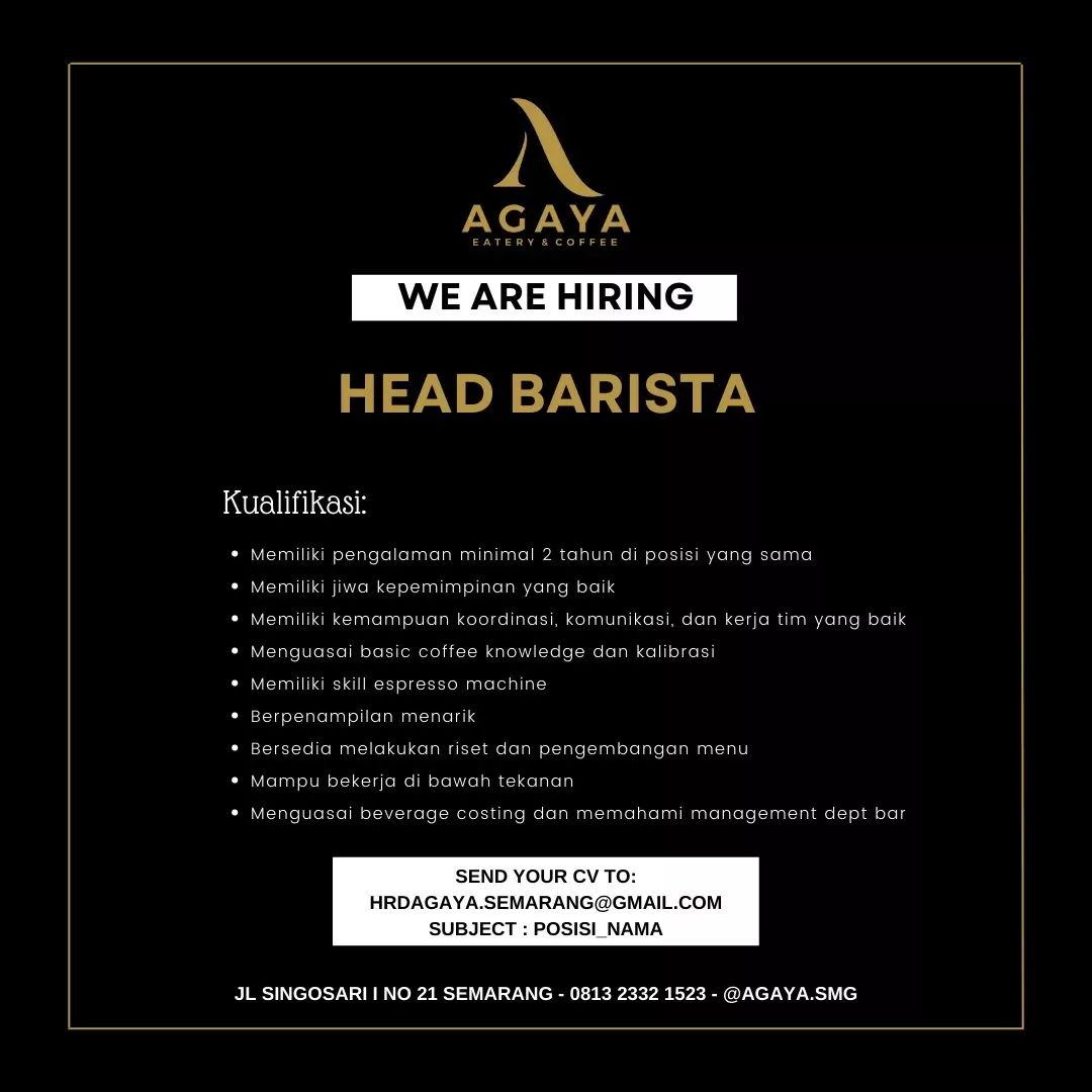 Lowongan Kerja Head Barista di Agaya Eatery & Coffee Semarang