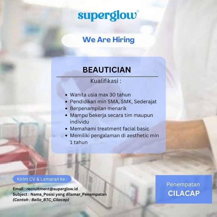 Lowongan Kerja Beautician di Superglow Clinic Cilacap